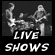Live Shows